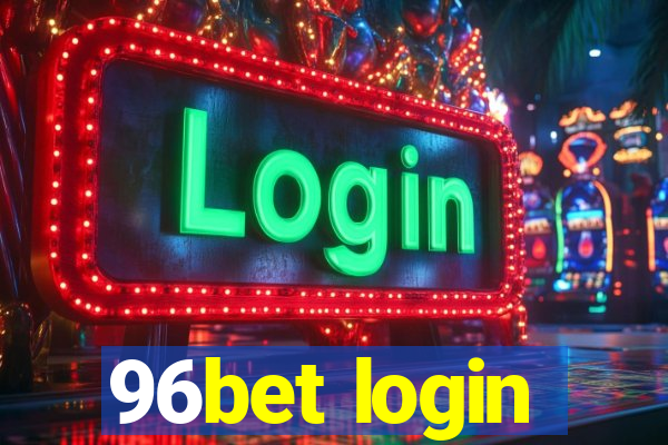 96bet login